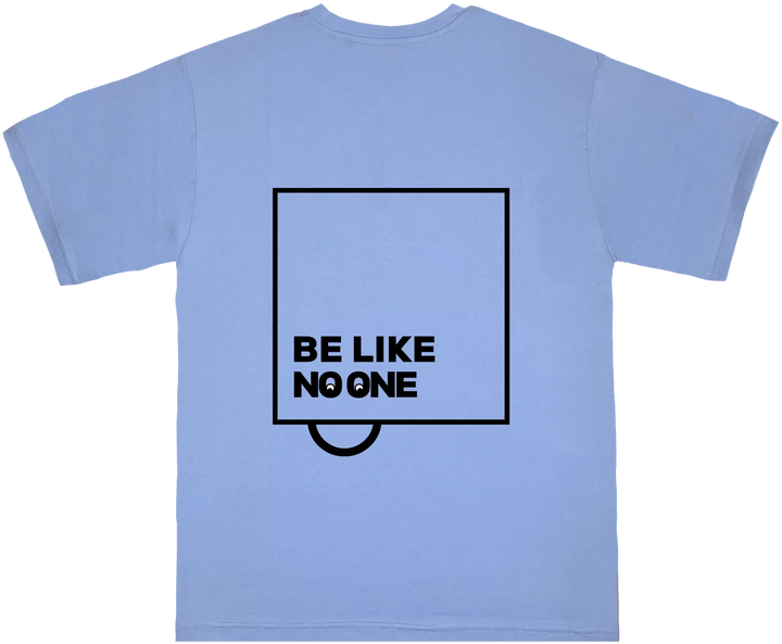 Be like no one Tees (oversized) Qobiya