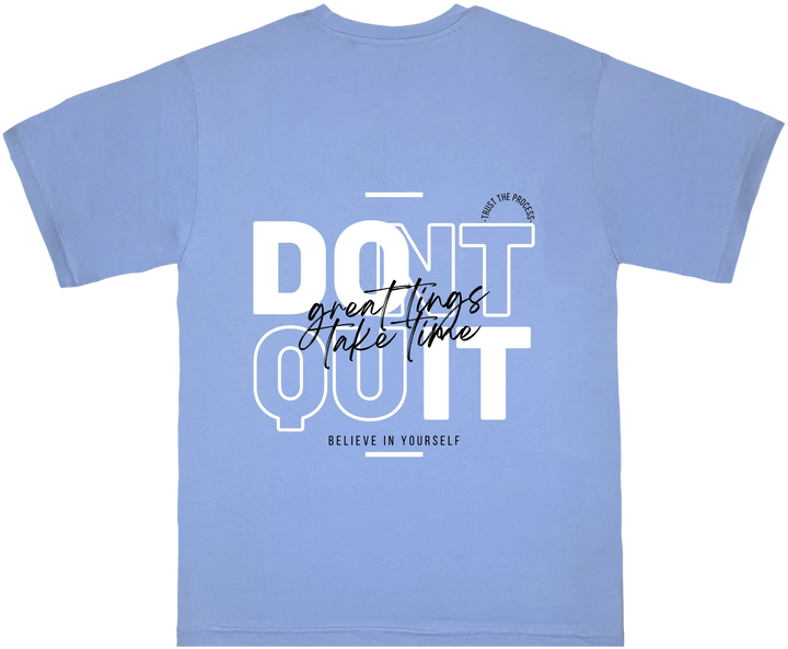 Dont quit Tees (oversized) Qobiya